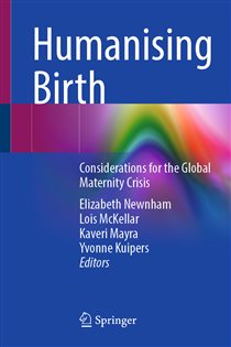 Humanising Birth Considerations for the Global Maternity Crisis
