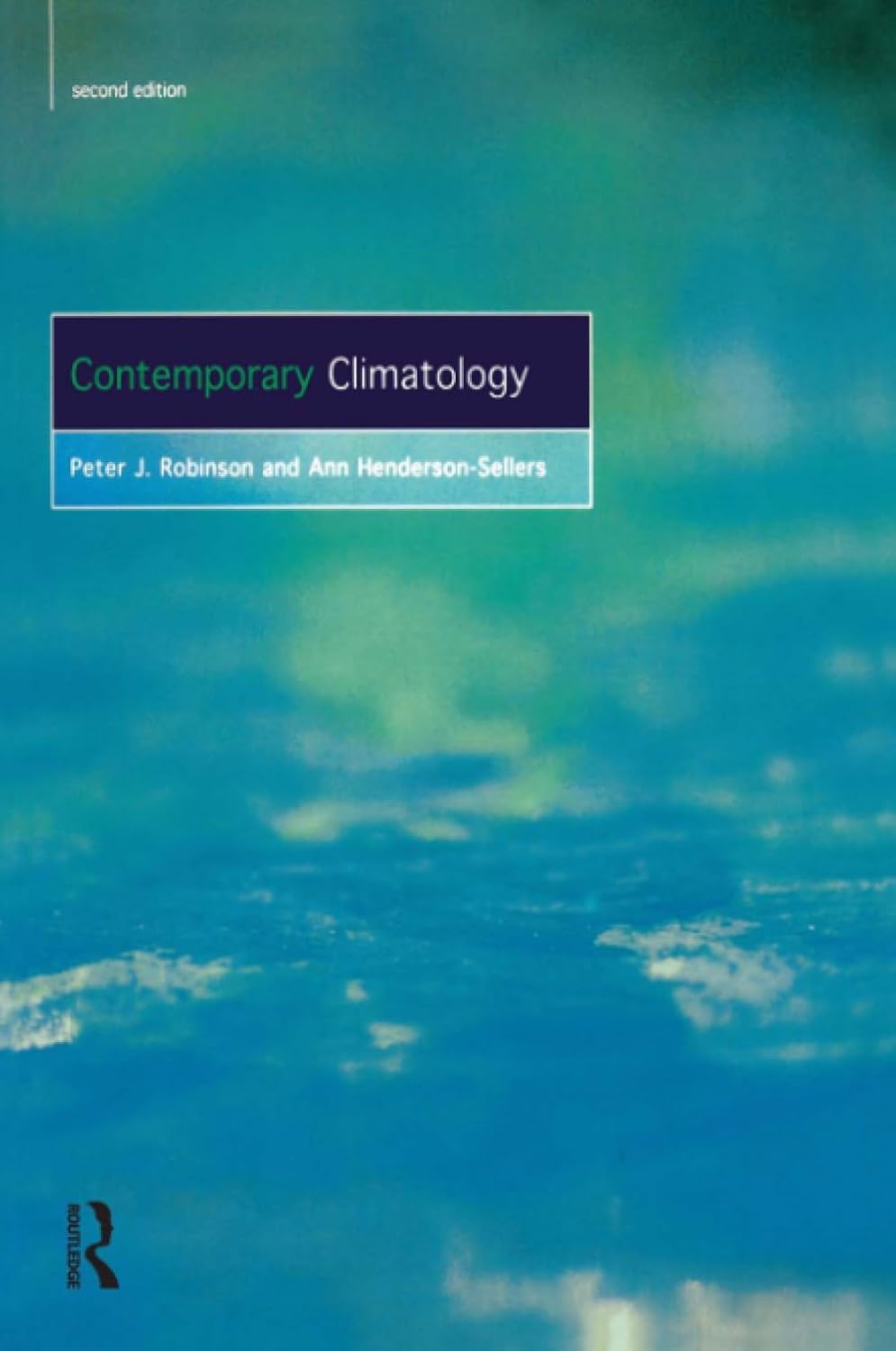 Contemporary Climatology 2nd Edition by P.J. Robinson; Ann Henderson-Sellers
