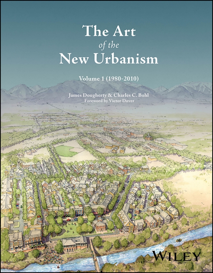 The Art of the New Urbanism, Volume 1: (1980 - 2010) 1